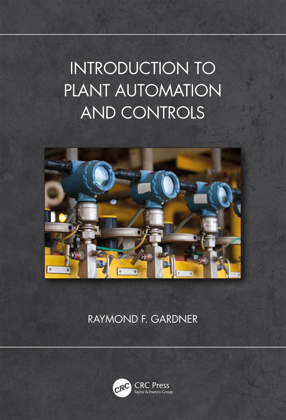 Introduction To Plant Automation And Controls 1st Edition Raymond F Gardner