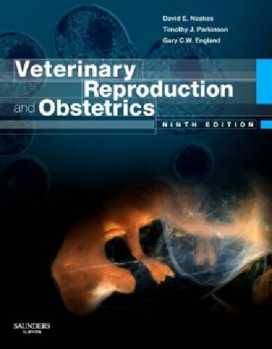 Veterinary Reproduction Obstetrics 9e 9th Edition David E Noakes Bvet Med Phd Frcvs Dvrep Dipecar Editor