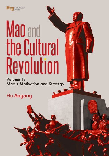 Mao And The Cultural Revolution Maos Motivation And Strategy Hu Angang