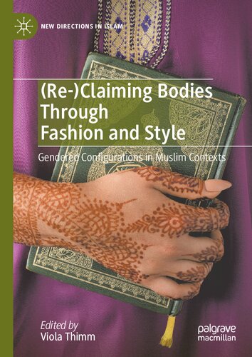 Reclaiming Bodies Through Fashion And Style Viola Thimm