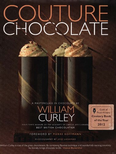 Couture Chocolate A Masterclass In Chocolate William Curley