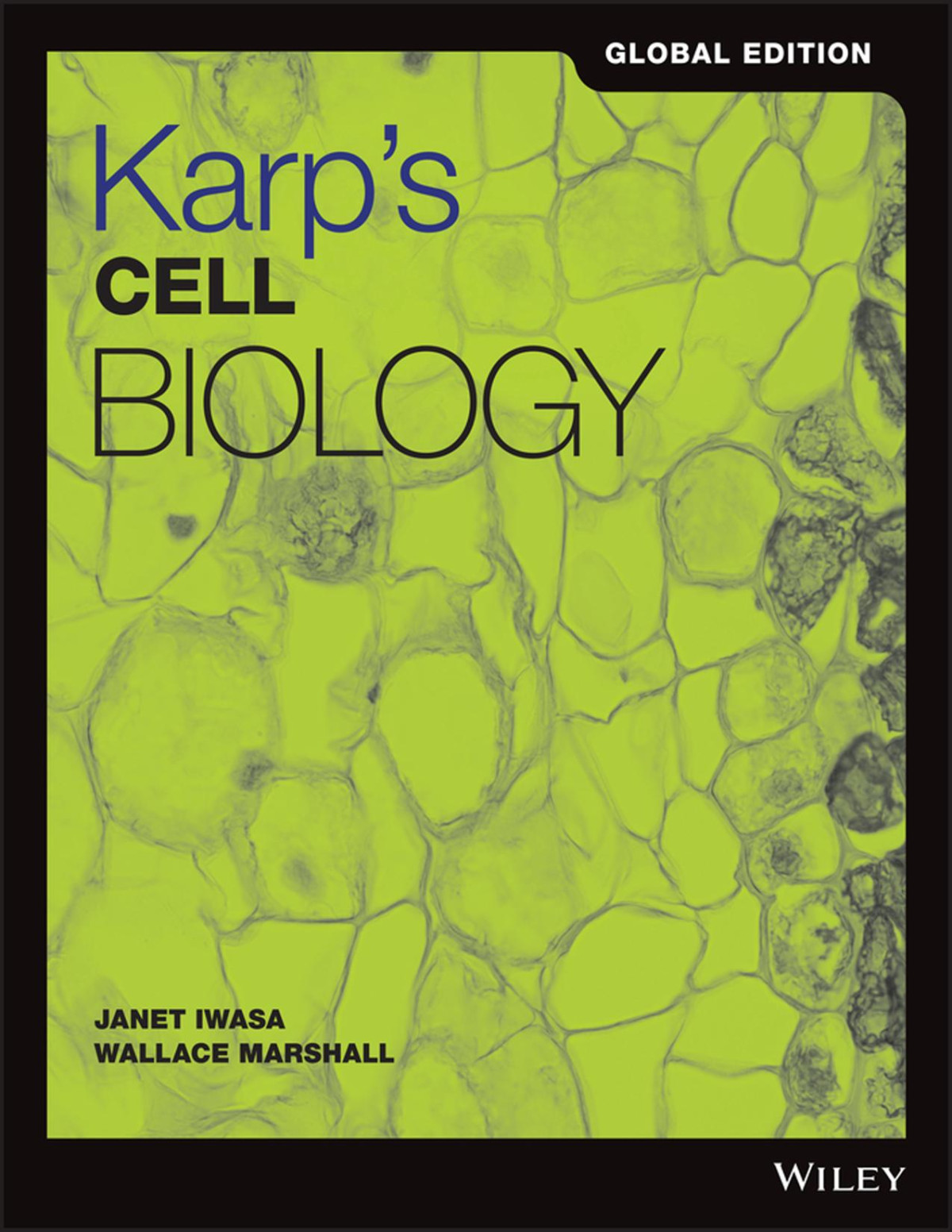 Karps Cell Biology 8th Ed Global Edition Janet Iwasa Gerald Karp Wallace Marshall