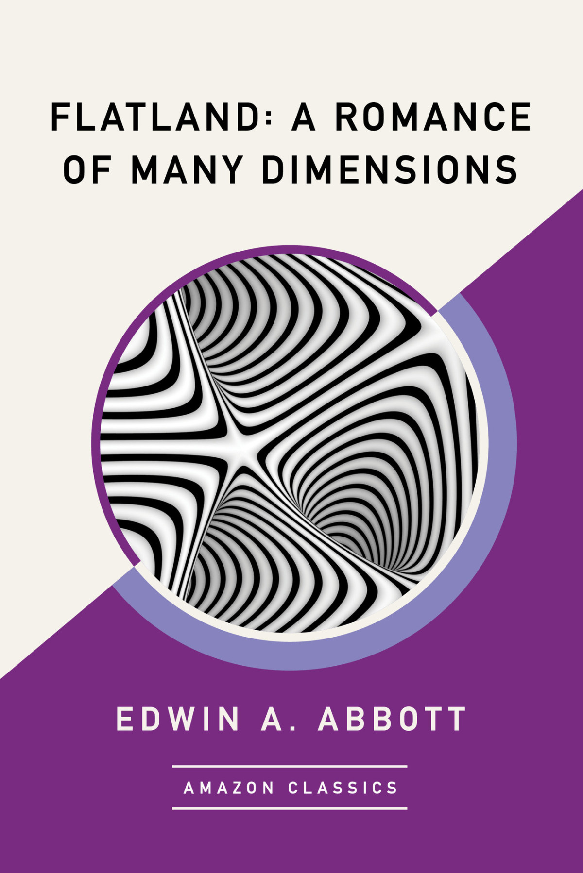 Flatland A Romance Of Many Dimensions Amazonclassics Edition Edwin A Abbott Abbott