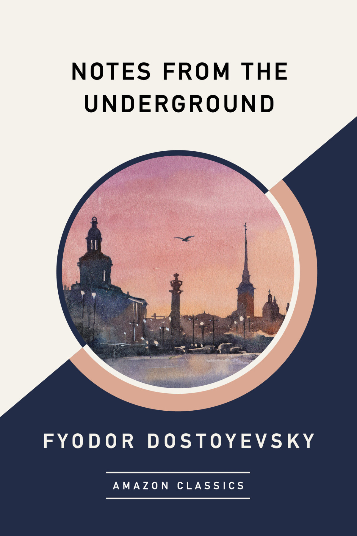 Notes From The Underground Amazonclassics Edition Fyodor Dostoyevsky Dostoyevsky
