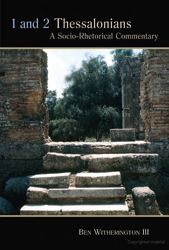 1 And 2 Thessalonians A Sociorhetorical Commentary Ben Witherington Witherington