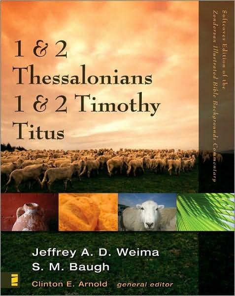 1 2 Thessalonians 1 2 Timothy Titus Clinton E Arnold S M Baugh Arnold