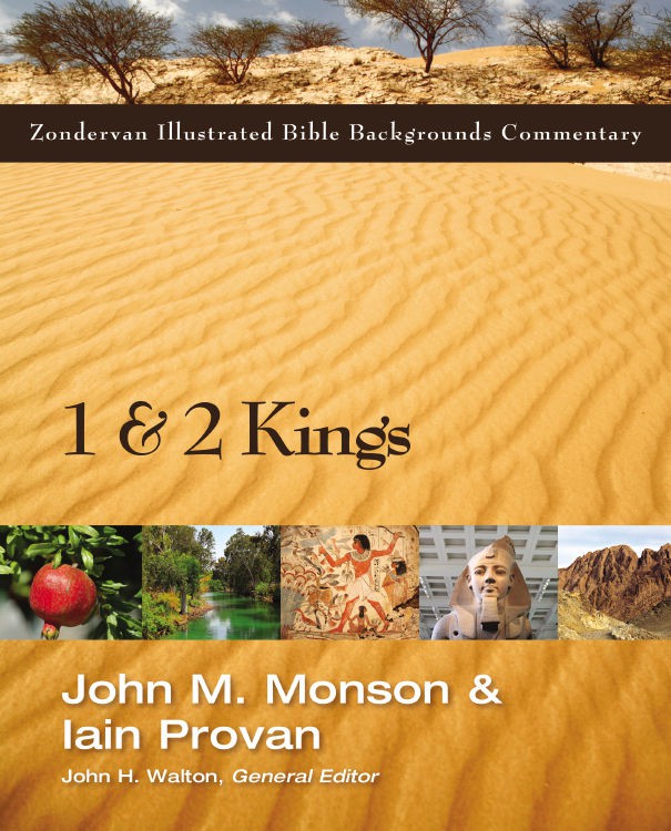 1 And 2 Kings Zondervan Illustrated Bible Backgrounds Commentary John M Monson Iain Provan Monson