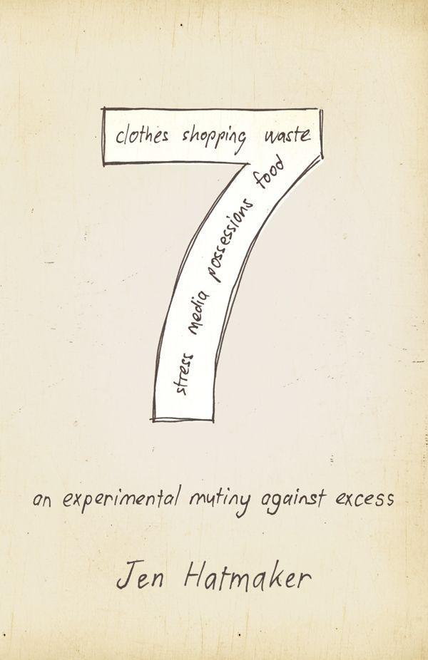7 An Experimental Mutiny Against Excess Jen Hatmaker Hatmaker