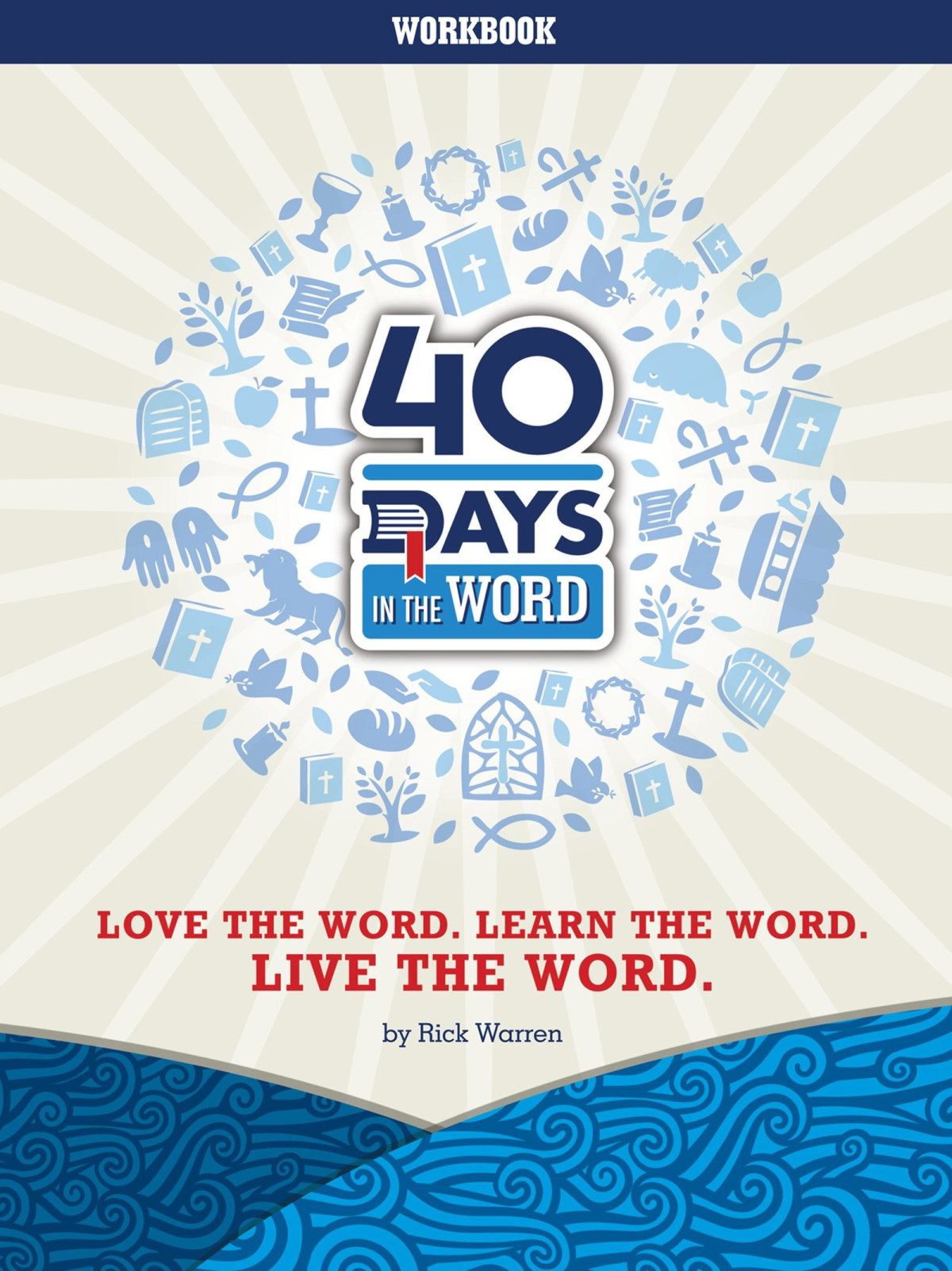 40 Days In The Word Rick Warren Warren Rick