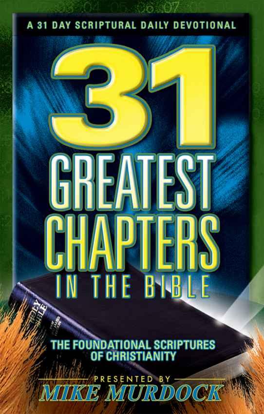 31 Greatest Chapters In The Bible A 31 Day Scriptural Daily Devotional Mike Murdock Murdock