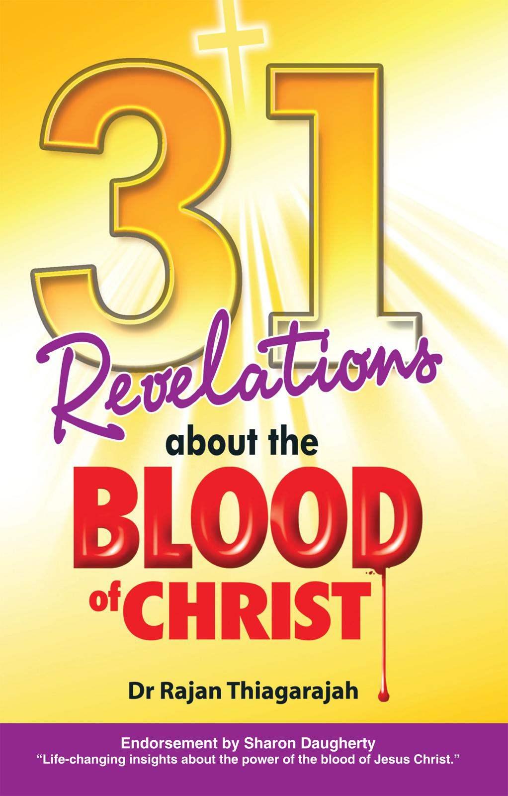 31 Revelations About The Blood Of Christ Rajan Thiagarajah Thiagarajah