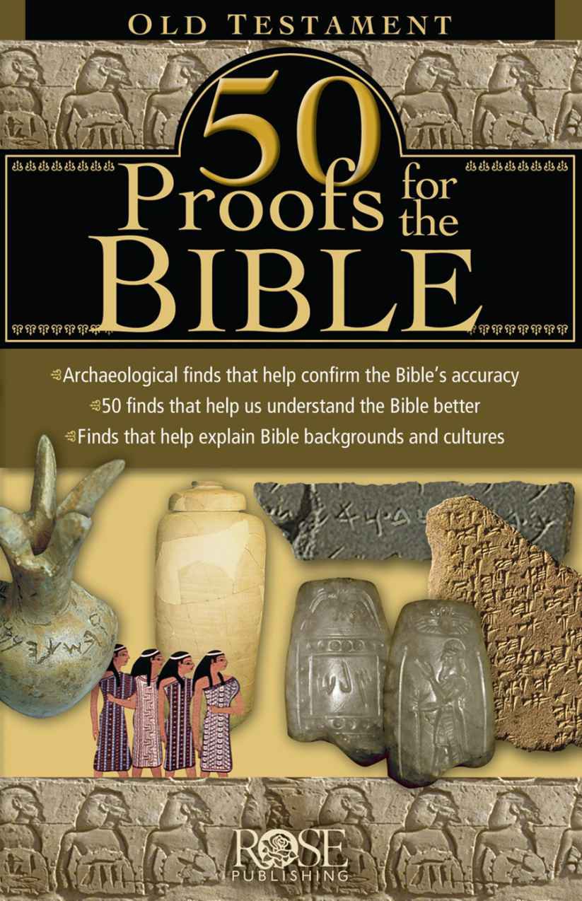 50 Proofs For The Bible Old Testament Rose Publishing Publishing