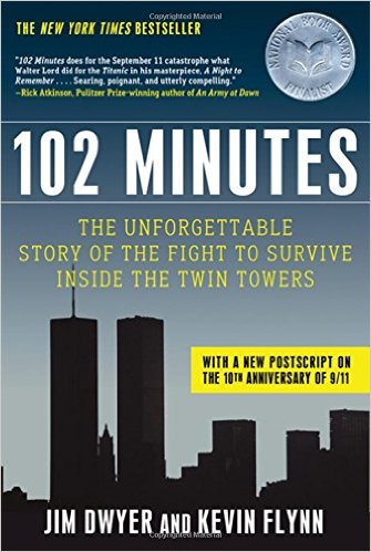 102 Minutes The Unforgettable Story Of The Fight To Survive Inside The Twin Towers Jim Dwyer Kevin Flynn Dwyer