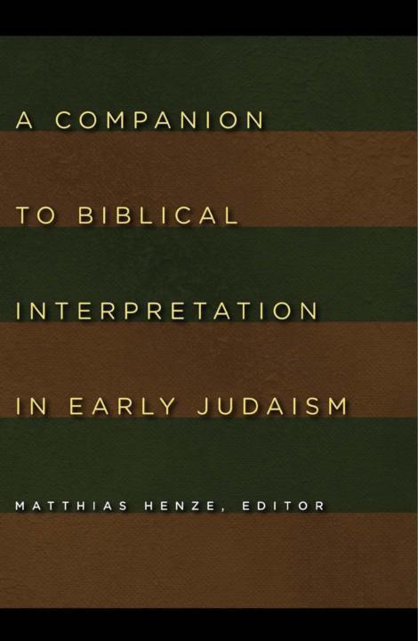A Companion To Biblical Interpretation In Early Judaism Matthias Henze Henze