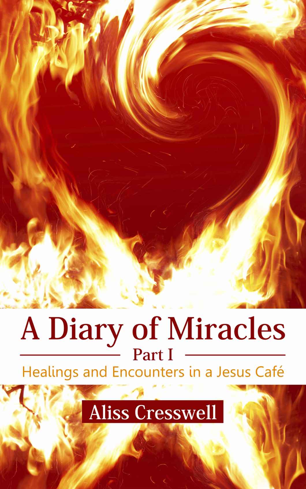 A Diary Of Miracles Part 1 Aliss Cresswell Cresswell Aliss