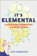Its Elemental The Hidden Chemistry In Everything Original Biberdorf
