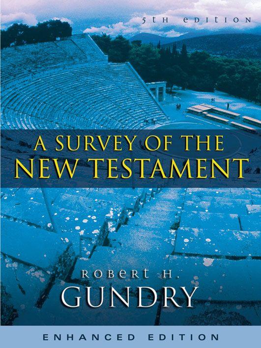 A Survey Of The New Testament 5th Robert H Gundry