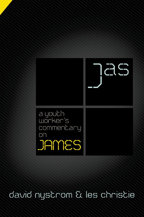 A Youth Workers Commentary On James David P Nystrom Les Christie Nystrom