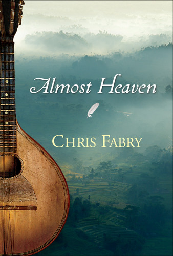 Almost Heaven Chris Fabry Fabry Chris