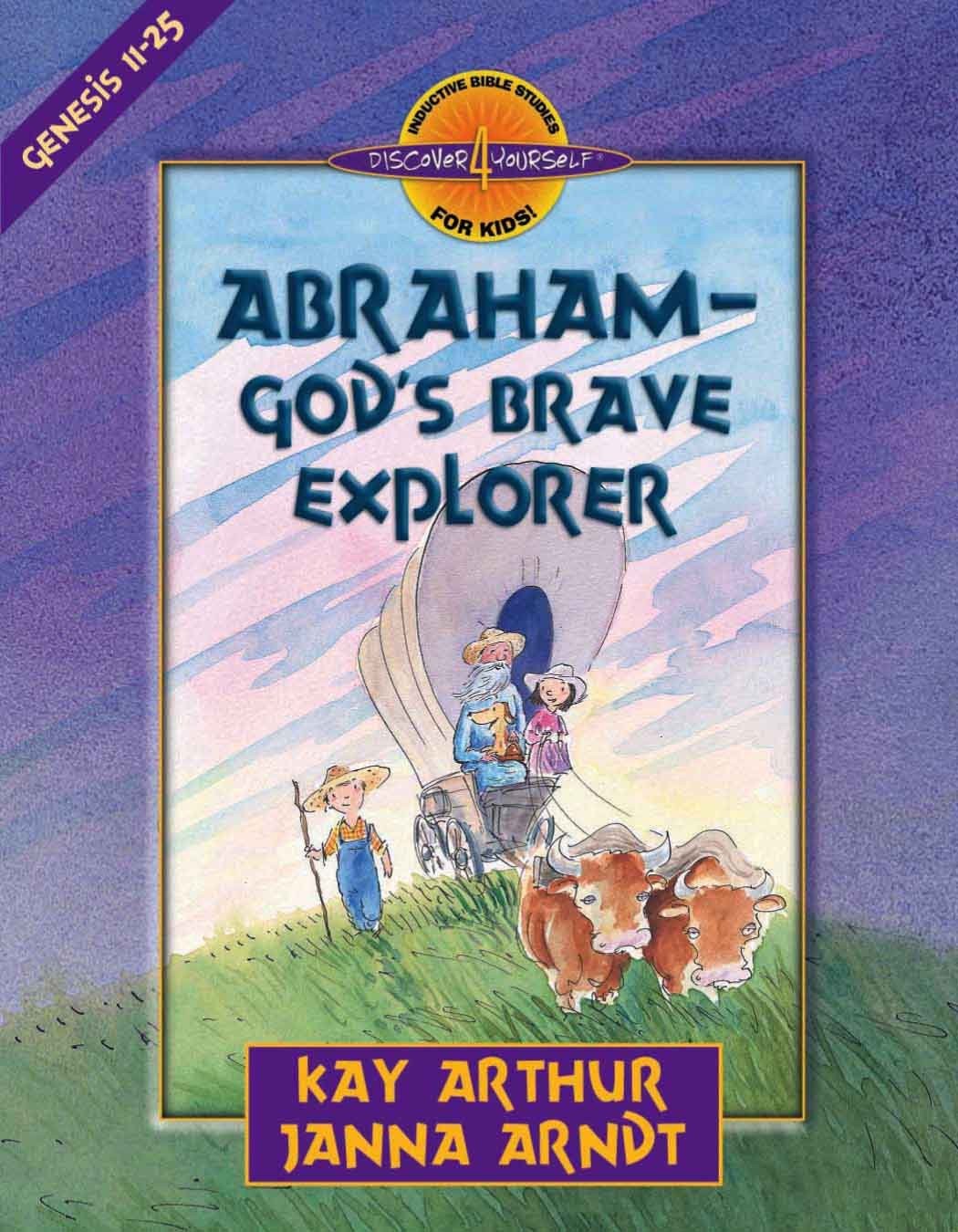 Abrahamgods Brave Explorer Kay Arthur Janna Arndt Arthur