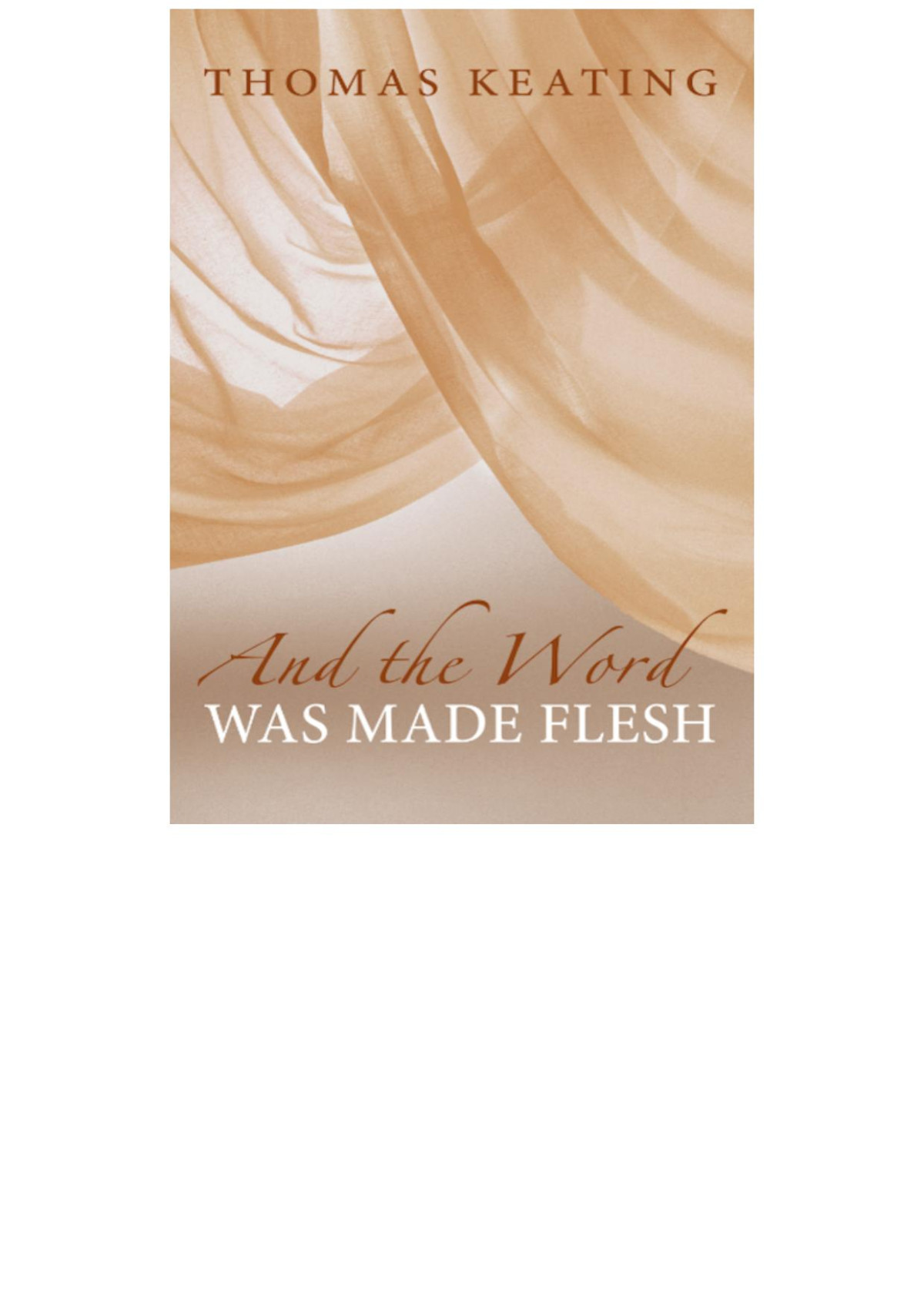 And The Word Was Made Flesh Thomas Keating Keating Thomas