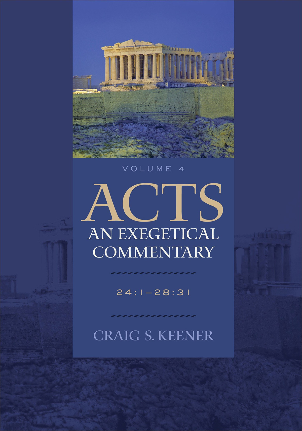 Acts An Exegetical Commentary Volume 4 2412831 Craig S Keener Keener
