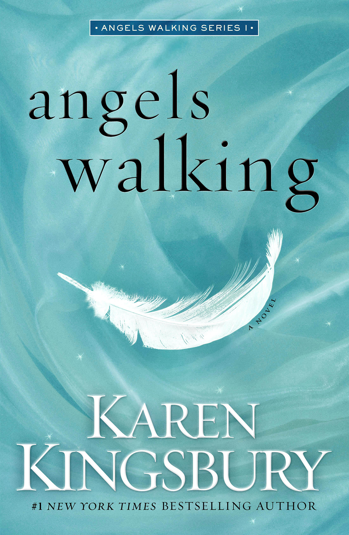 Angels Walking Karen Kingsbury Kingsbury Karen