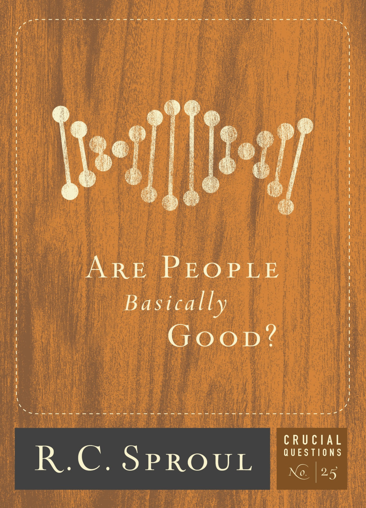 Are People Basically Good R C Sproul Sproul R C