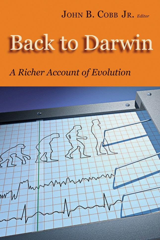 Back To Darwin A Richer Account Of Evolution John B Cobb Cobb