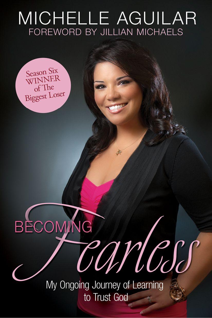Becoming Fearless My Ongoing Journey Of Learning To Trust God Michelle Aguilar Aguilar