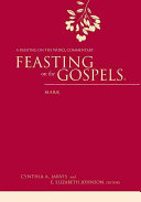 Feasting On The Gospelsmark A Feasting On The Word Commentary Cynthia A Jarvis