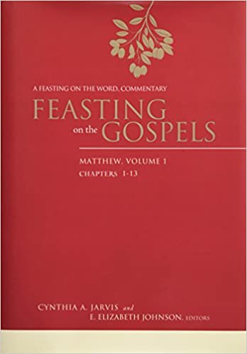 Feasting On The Gospelsmatthew Volume 1 A Feasting On The Word Commentary 1st Edition Cynthia A Jarvis