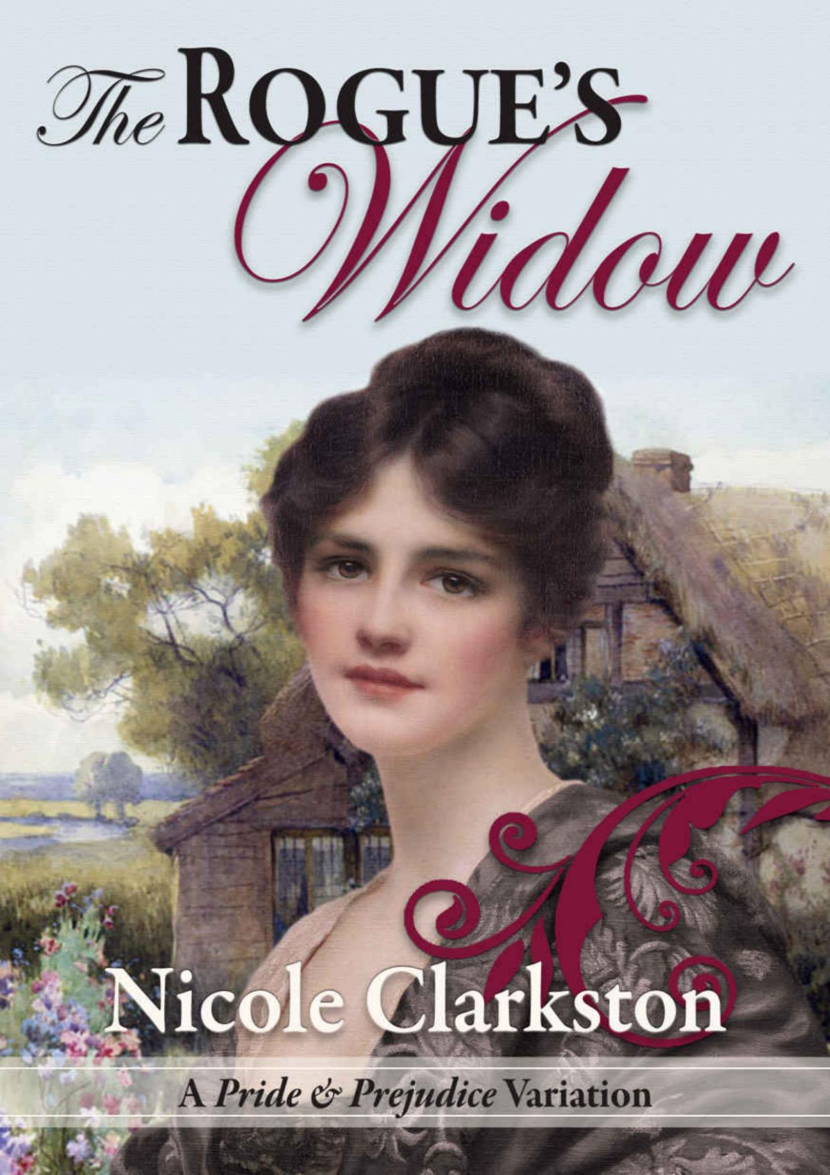 The Rogues Widow A Pride And Prejudice Variation Nicole Clarkston