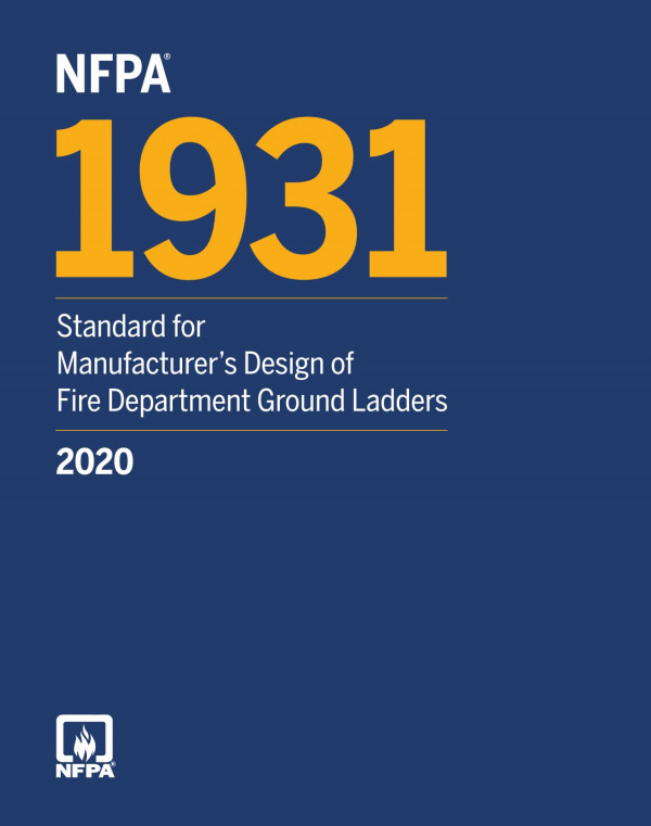 Nfpa 1931 Standard For Manufacturers Design Of Fire Department Ground Ladders 2020 Edition National Fire Protection Association