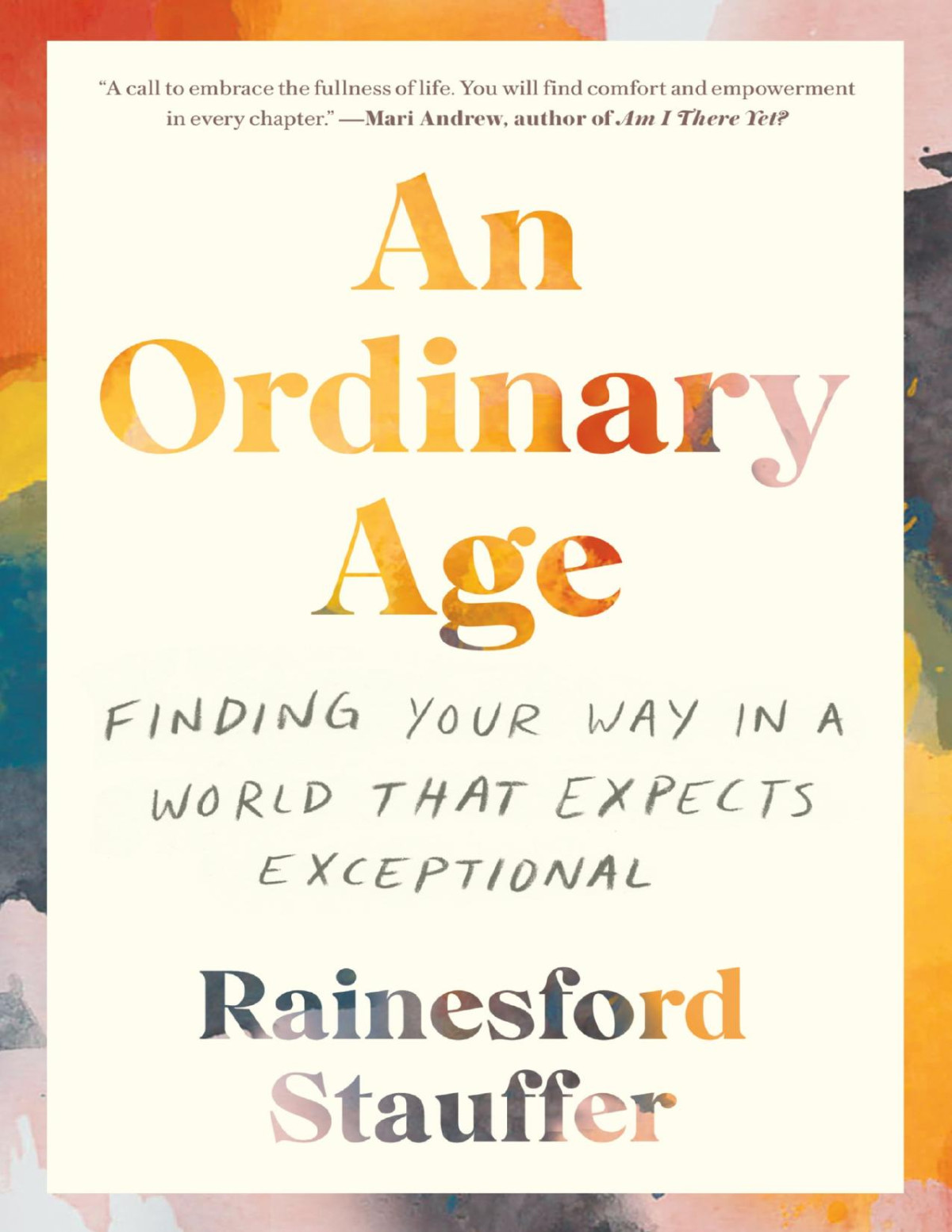 An Ordinary Age Rainesford Stauffer Rainesford Stauffer
