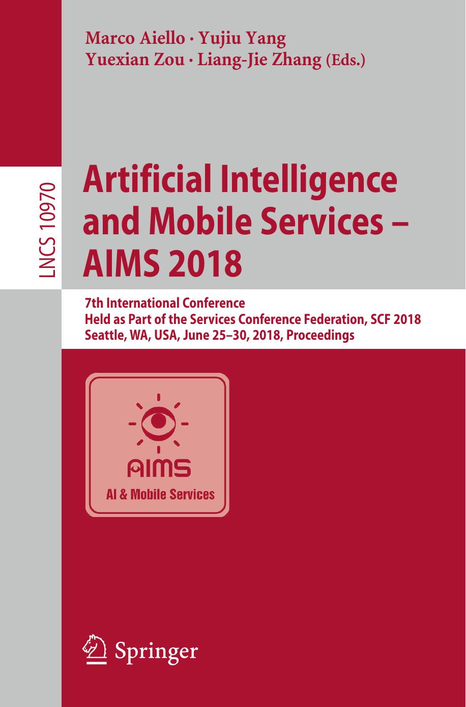 Artificial Intelligence And Mobile Services Aims 2018 Marco Aiello Yujiu Yang Yuexian Zou Liangjie Zhang