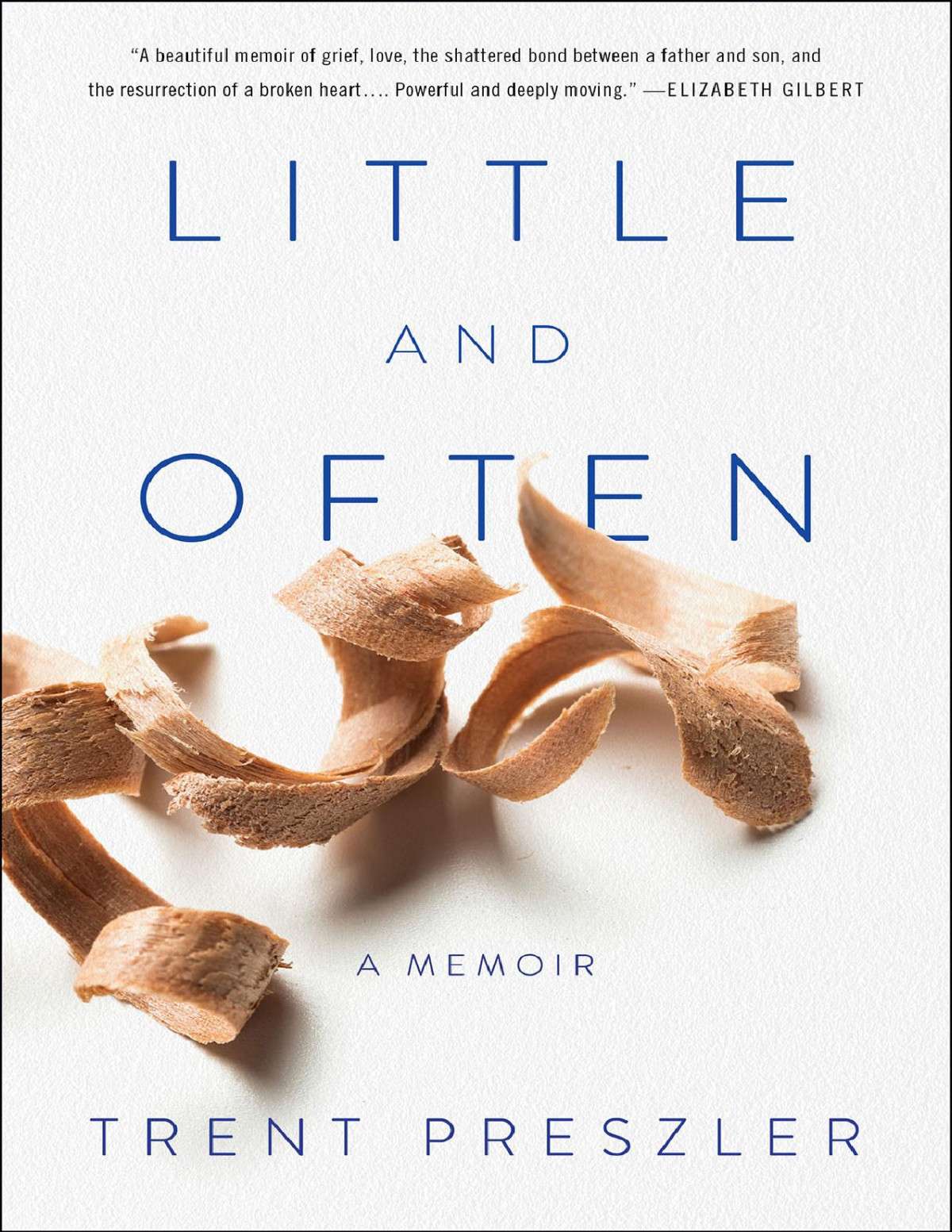 Little And Often A Memoir Trent Preszler