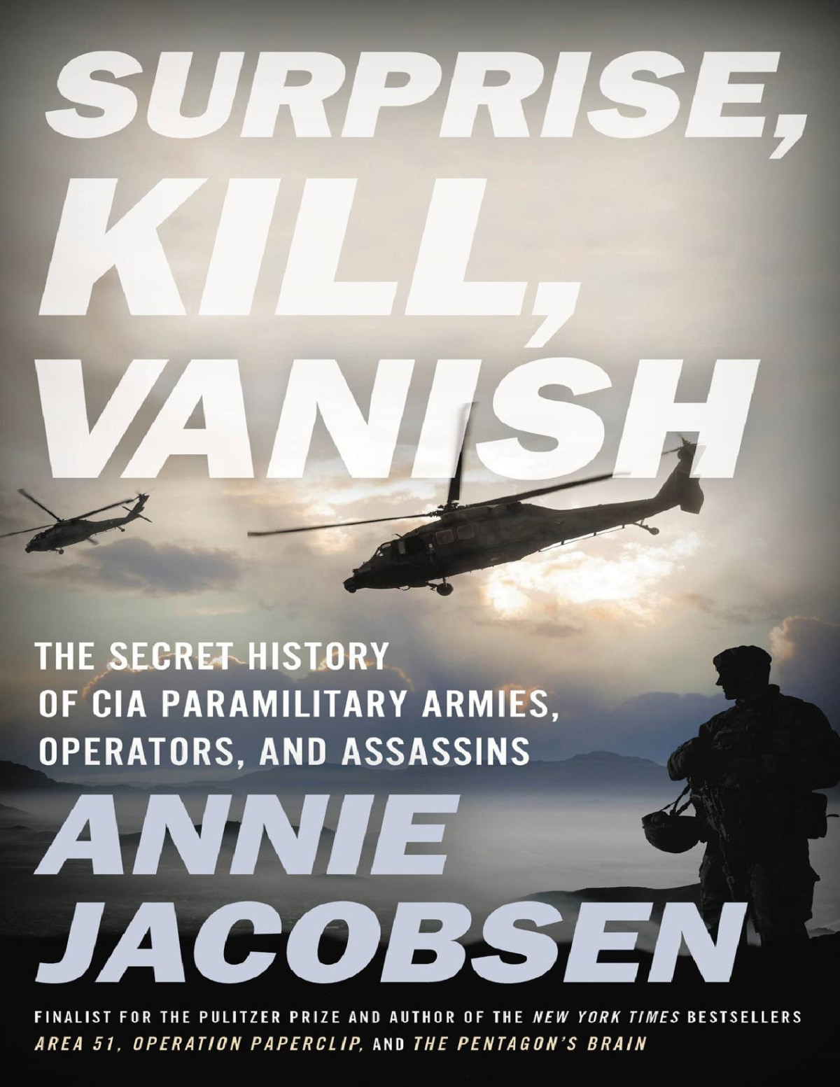 Surprise Kill Vanish The Secret History Of Cia Paramilitary Armies Operators And Assassins Jacobsen