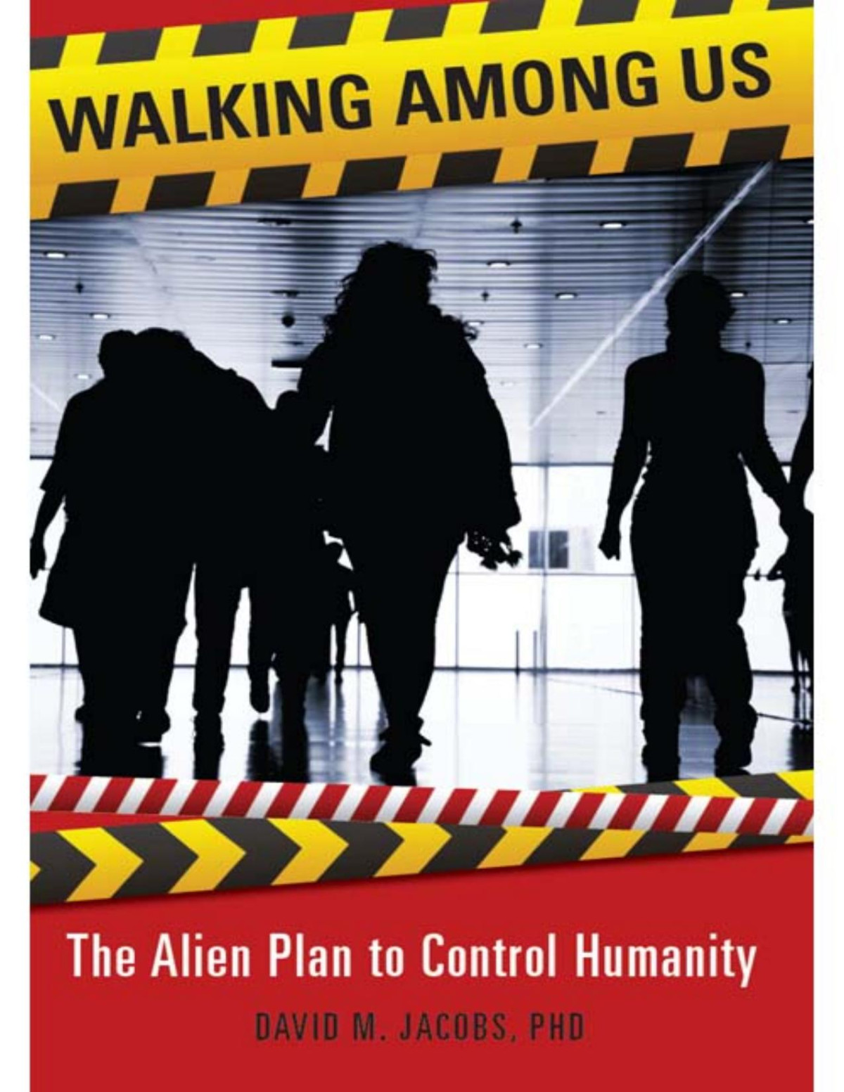 David M Jacobs Walking Among Us The Alien Plan To Control Humanity David M Jacobs Jacobs