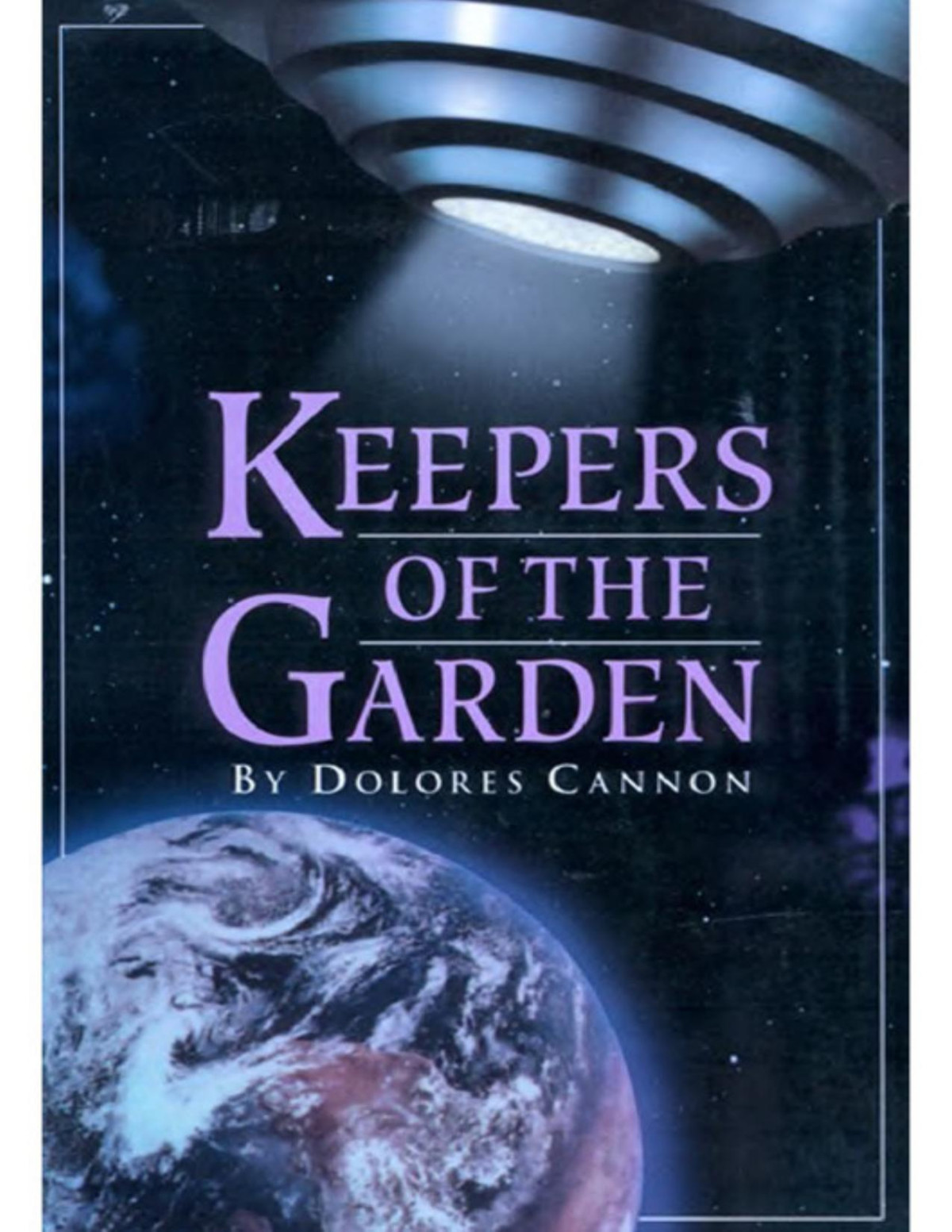 Dolores Cannon Keepers Of The Garden Dolores Cannon