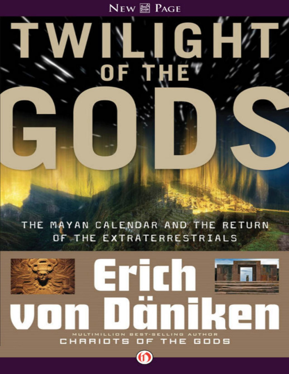 Twilight Of The Gods The Mayan Calendar And The Return Of The Extraterrestrials Erich Von Dniken