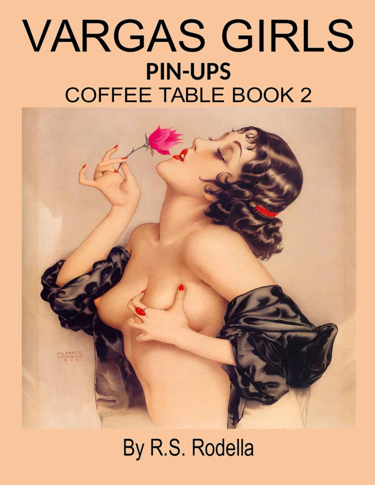 Vargas Girls Pinups Coffee Table Book 2 Rs Rodella Rodella