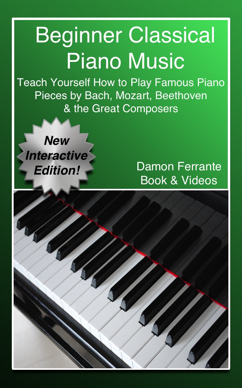 Beginner Classical Piano Music Teach Yourself How To Play Famous Piano Pieces By Bach Mozart Beethoven The Great Composers Book Streaming Videos Mp3 Audio Damon Ferrante Ferrante