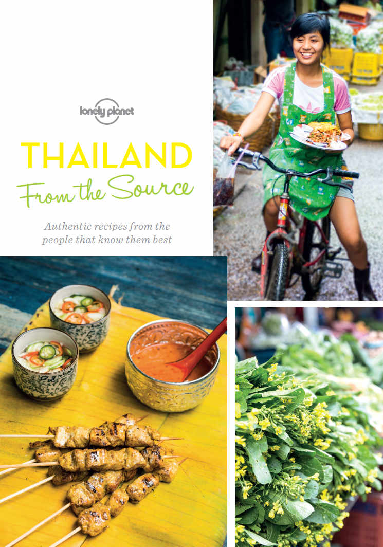 From The Source Thailand Lonely Planet Lonely Planet Food