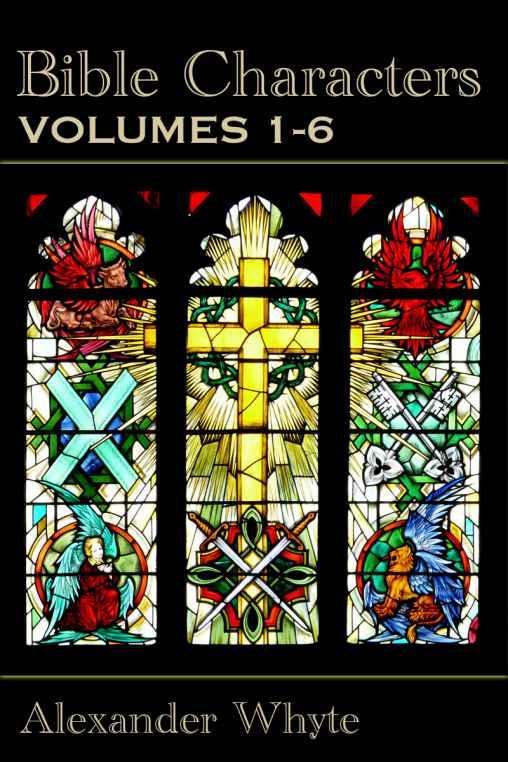 Bible Characters Vol 16 Complete Edition Alexander Whyte Whyte