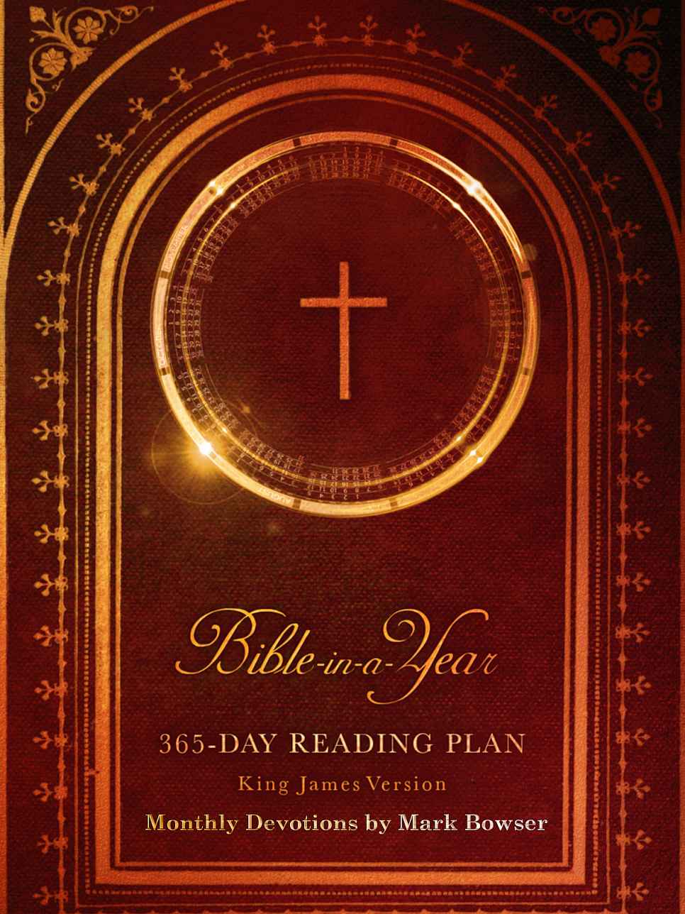 Bibleinayear 365 Day Reading Plan King James Version With Monthly Annotations And Insights God Mark Bowser God Bowser