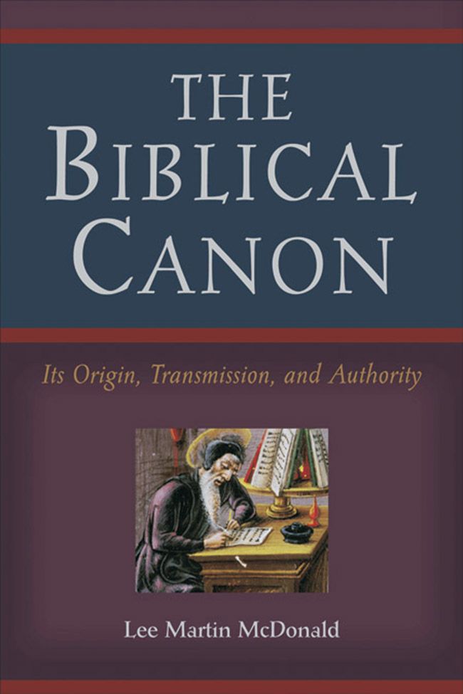 The Biblical Canon Its Origin Transmission And Authority Lee Martin Mcdonald