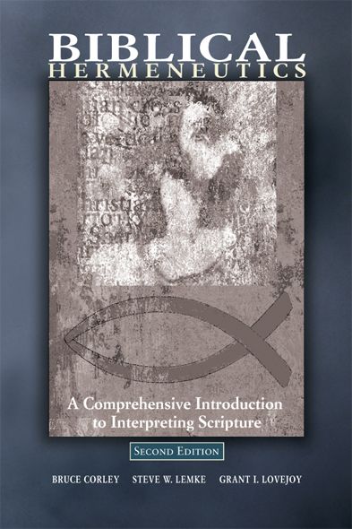 Biblical Hermeneutics 2nd Edition Grant Lovejoy Lovejoy Grant