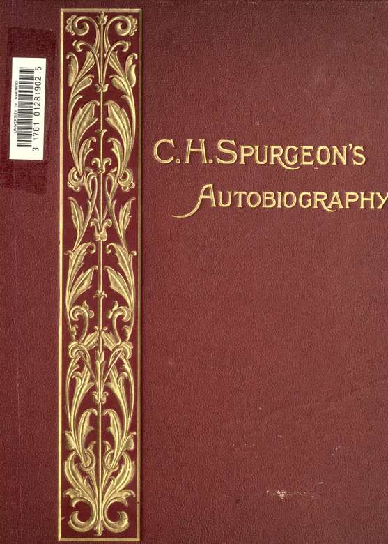 C H Spurgeons Autobiography Compiled From His Diary Letters And Records Charles H Spurgeon Spurgeon