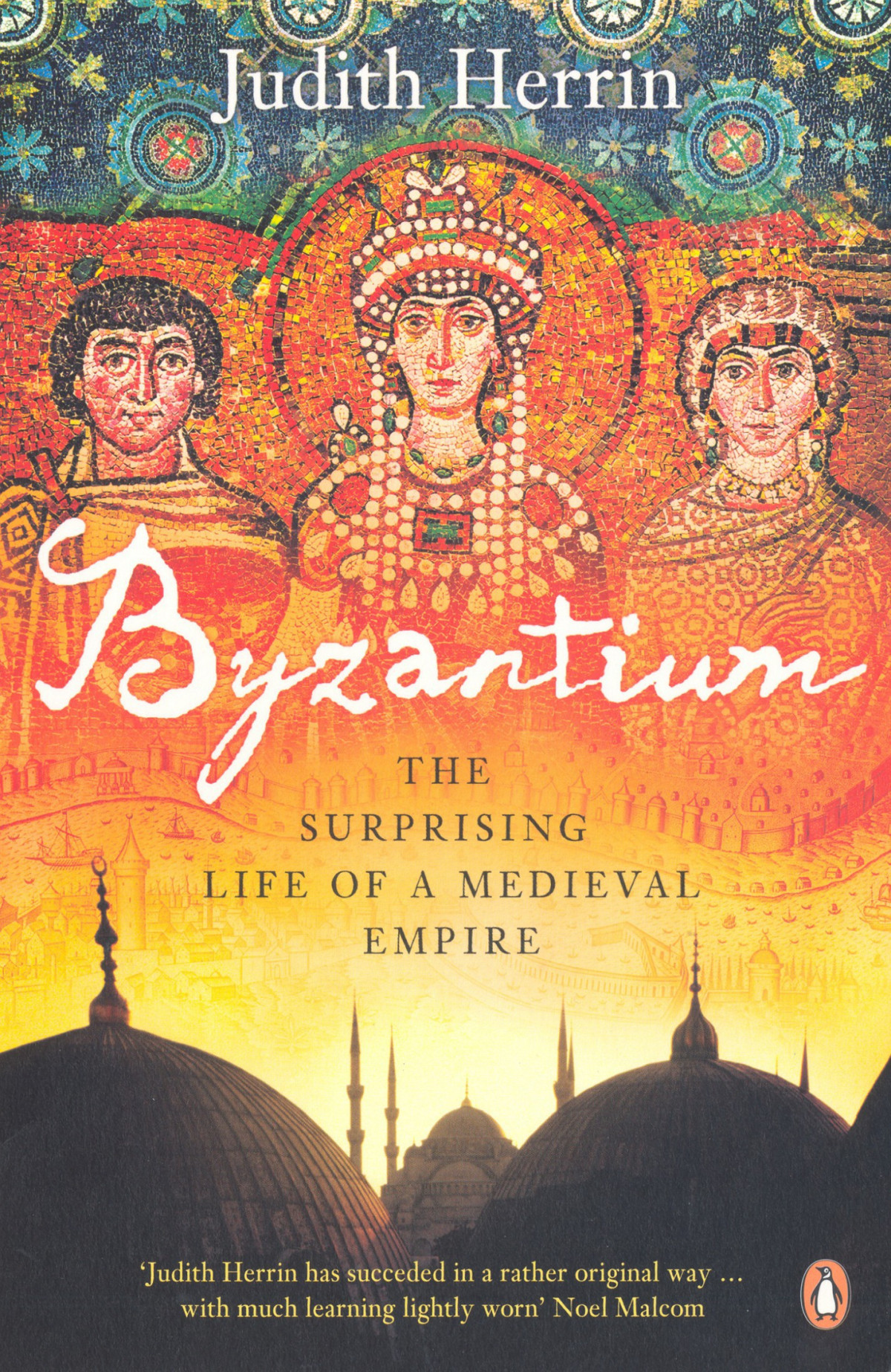 Byzantium The Surprising Life Of A Medieval Empire 2009 Judith Herrin Herrin
